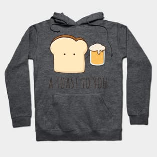 A Toast To You Hoodie